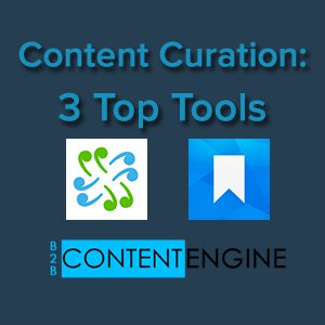 3 Top Tools For Content Curation