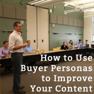 How to Use Buyer Personas to Improve Your Content Marketing